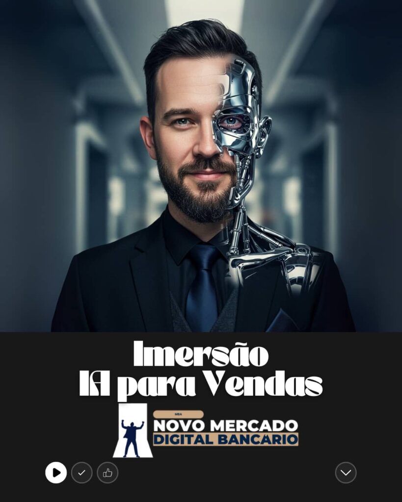 Imersão em Inteligência Artificial para Vendas OfertAí & MBA Novo Mercado Digital Bancário